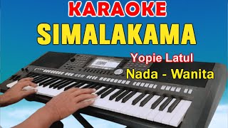 Download lagu SIMALAKAMA - KARAOKE | NADA WANITA || YOPIE LATUL mp3