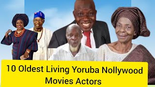 10 Oldest Living Yoruba Nollywood Movies Actors #nollywood