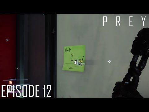Prey Let's Play Ep. 12 - Not A Mimic