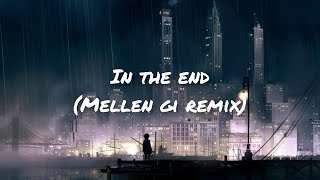Download lagu In The End [Mellen Gi Remix] feat. Fleurie - Tommee Profitt (Lyrics) mp3