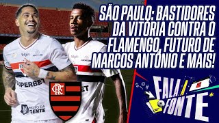 BASTIDORES DO SÃO PAULO: TUDO DA VIRADA DO TRICOLOR SOBRE O FLAMENGO E REUNIÃO POR MARCOS ANTÔNIO