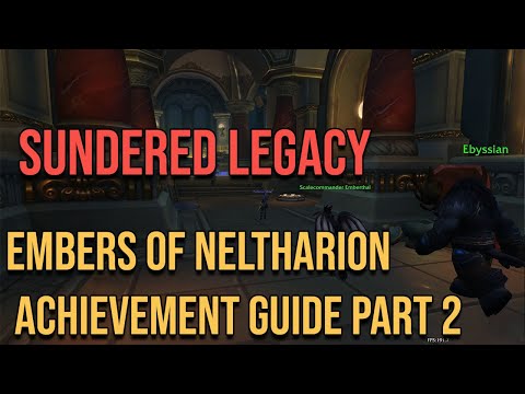 Embers of Neltharion Achievement Guide Part 2 - Sundered Legacy - WoW Dragonflight