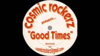 Cosmic Rockerz - Good Times