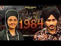 1984 Himmat Sandhu Ft Daler Kaur Full Video Latest Punjabi Song 2021