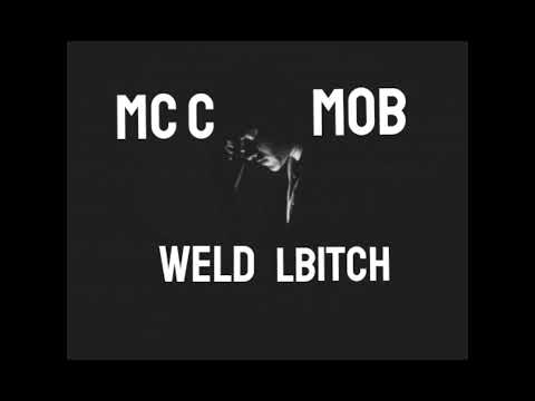 Mc C Ft Mob "Weld Lbitch" M9 SchooL 2022