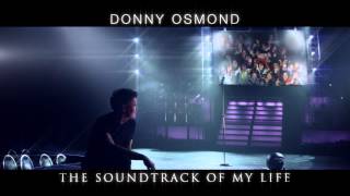 Donny Osmond – The Soundtrack Of My Life is Out Now!