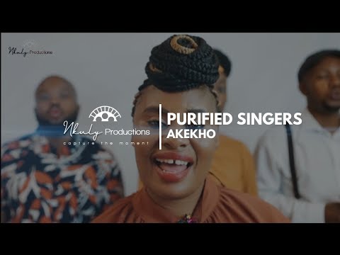 PURIFIED SINGERS - AKEKHO