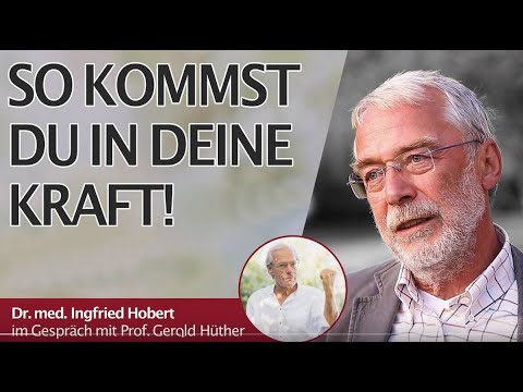 Gerald Hüther - So kommst Du in Deine Kraft! | Die eigene Lebendigkeit leben