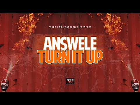 Answele - Turn It Up | Turn It Up Riddim | Official Audio