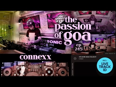 Connexx - The Passion Of Goa, ep. 245 | DJ-Set (60 min.) - Progressive Trance Mix
