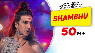 Shambhu (Official Video)  Akshay Kumar  Vikram Mon