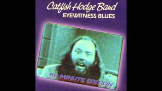 Catfish Hodge Band - Five Long Years