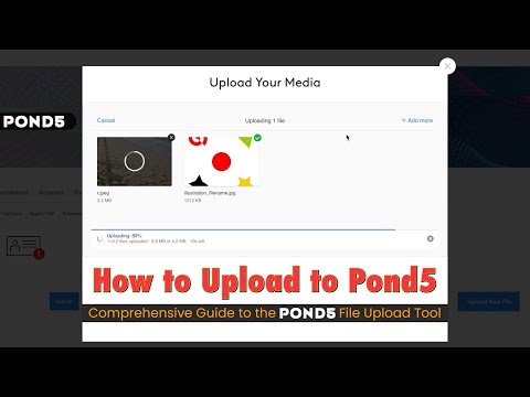 How to Upload on Pond5 - Step‑by‑Step Video Tutorial for the Pond5 File Upload Tool