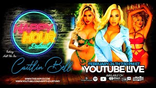 The Happy Hour Podcast Featuring Pornstar Caitlin Bell