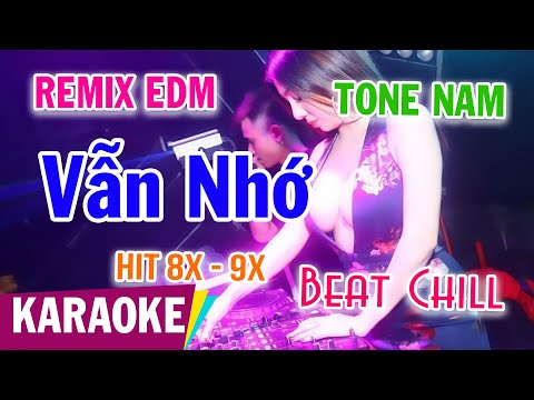 Vẫn Nhớ | Karaoke Remix | Beat Chill | Tone Nam | HIT 8x-9x | Karaoke Bình Nguyên