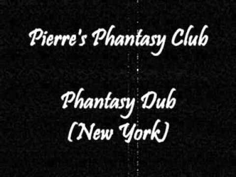 Pierre's Phantasy Club - Fantasy Girl (Phantasy Dub) (New York)