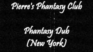 Pierre's Phantasy Club - Fantasy Girl (Phantasy Dub) (New York)
