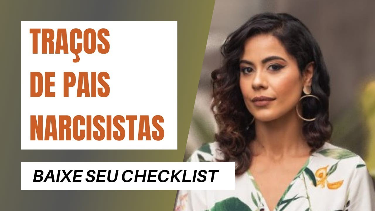 Traços de Pais Narcisistas (SINAIS Que Alguém É Mãe/Pai Narcisista)