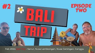 13 Days in Bali - Episode 2, Travels to Nusa Ceningan incl Blue Lagoon, Feb 24 (2 of 4)