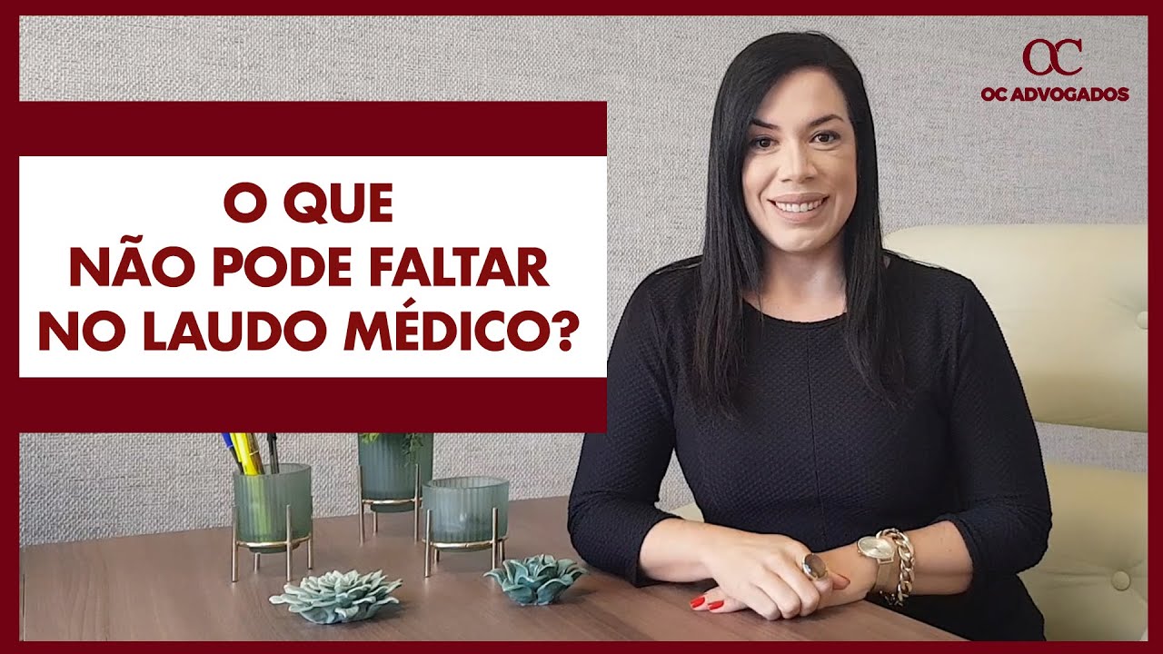 O QUE NÃO PODE FALTAR NO LAUDO MÉDICO?