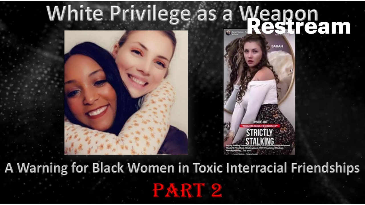 White Privilege as a Weapon: A Warning for Black Women in Toxic Friendships