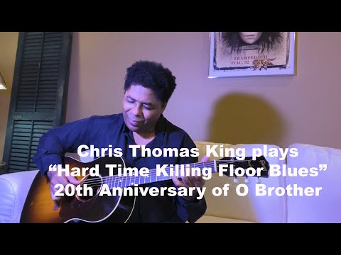 Hard Time  Killing Floor Blues 20th Anniversary of O Brother Where Art Thou.