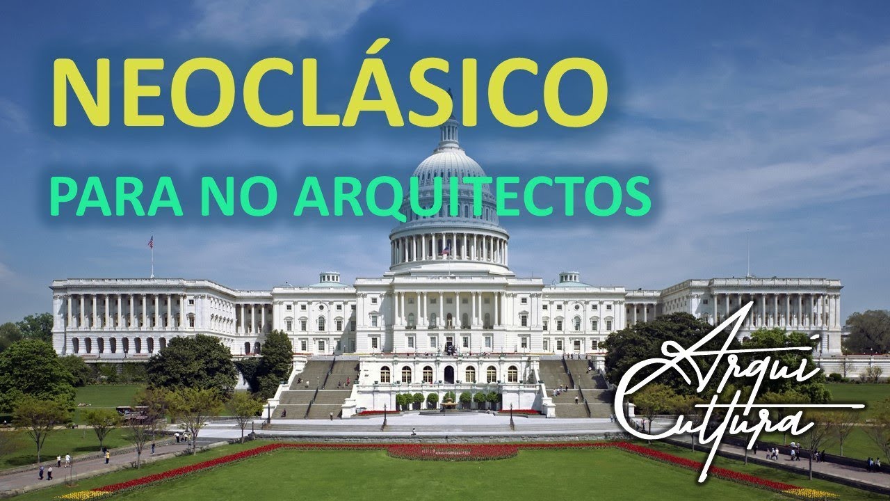 Arquitectura para NO ARQUITECTOS | Neoclasico