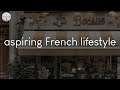 Songs for aspiring French lifestyle - French vibes music