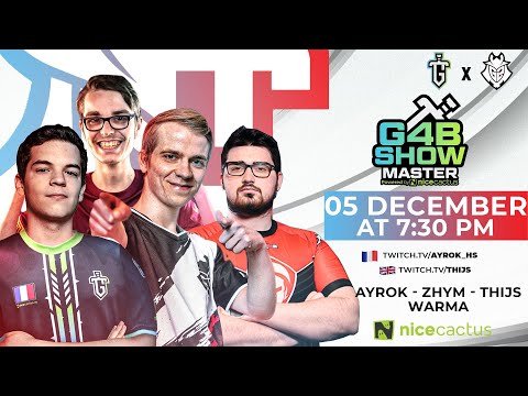G4B Show Master avec Thijs, Warma et Zhym ! en partenariat avec Nicecactus