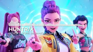 Download lagu HUNTR/X - How It's DONE (malevol3nce remix) mp3 Download lagu HUNTR/X - How It's DONE (malevol3nce remix) mp3