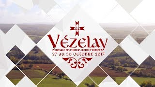Très belle vidéo du pèlerinage à Vézelay 2017
