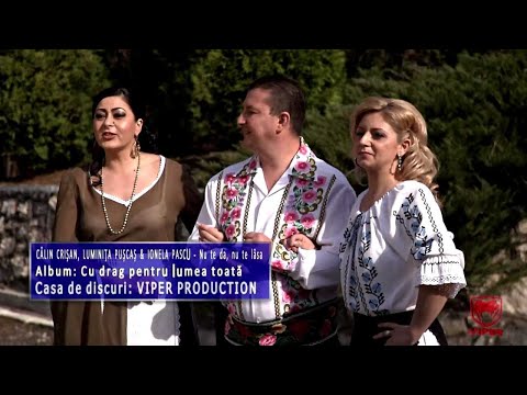 Calin Crisan, Luminita Puscas & Ionela Pascu - Nu te da, nu te lasa
