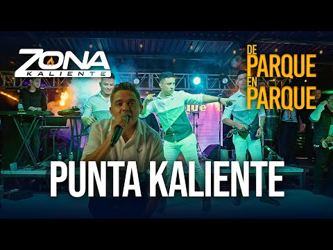 Zona Kaliente - Punta Kaliente: De Parque En Parque