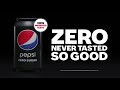 Zero Never Tasted So Good Pepsi Zero Sugar