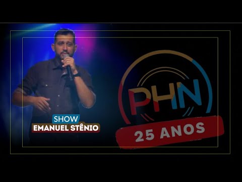 PHN 25 ANOS - Show Emanuel Stênio