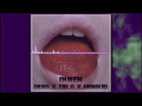 QUEEN👯DEO$ONE x TIO G x MONKID 🔥