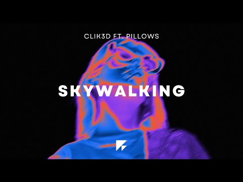 CLIK3D - Skywalking (feat. Pillows) (Extended Mix)