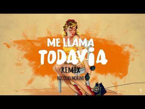 ME LLAMA TODAVIA - NICO MORINI REMIX