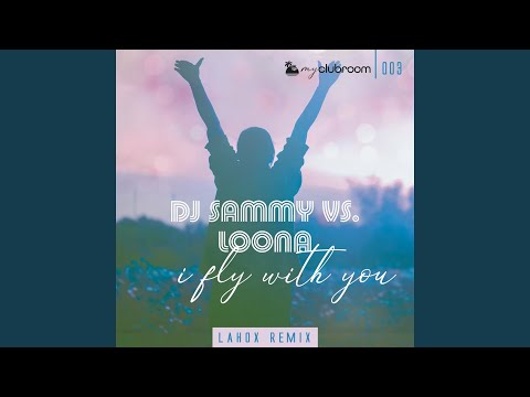 I Fly with You (Lahox Extended Mix)