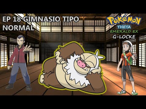 POKEMON EMERALD G-LOCKE EP 18 GIMNASIO TIPO NORMAL