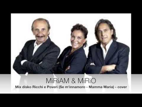 MiRiAM & MiRiO - Mix disko Ricchi e Poveri (Se m'innamoro - Mamma Maria) - cover