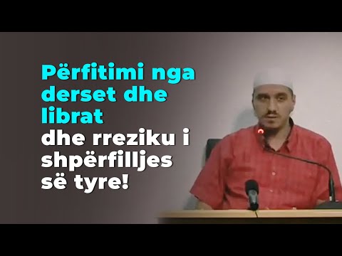 Përfitimi nga derset dhe librat, dhe rreziku i shpërfilljes së tyre - Hoxhë Enis Rama
