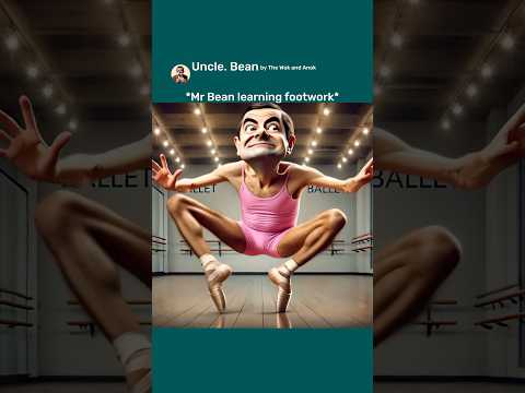 Mr Bean Try Ballet Dance GONE WRONG Be Like!
