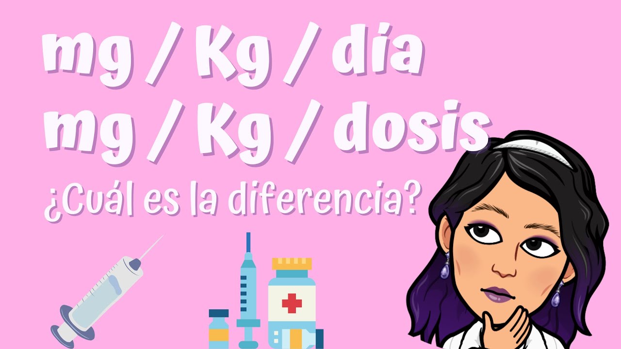Calcular dosis mg/Kg/día y mg/Kg/dosis | ¡Muy Fácil!