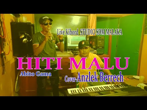 HITI MALU-Abito gama-(Cover)Anzlek Berrech-Studio DONBERS MALAKA Chanel (SDM)-TV Malaka