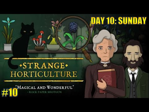 STRANGE HORTICULTURE Full Gameplay Part 10 - Day 10: Sunday - YouTube