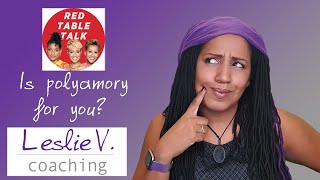 My response to Red Table Talk, ‘Is Polyamory for you?’ | Brisbane Life Coach Leslie V.