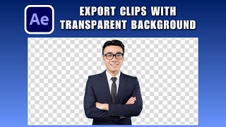 How to Export with Transparent Background in After Effects 2026