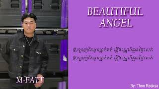 Download lagu BEAUTIFUL ANGEL | M-FATT ft ROACHY2 | Lyrics Song (By: Thon Reaksa) mp3