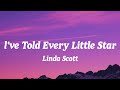 Linda Scott - l've Told Every Little Star (Lyrics) - Insight Music Linda Scott - l've Told Every Little Star (Lyrics)